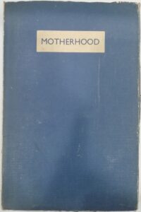 'Motherhood - A Guide for Mothers’, published by Cow & Gate Ltd., 1930.